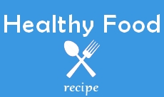 Recipes Healthy Foods