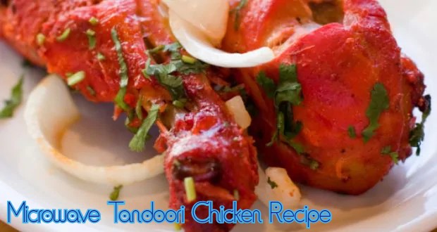 Microwave Tandoori Chicken Recipe
