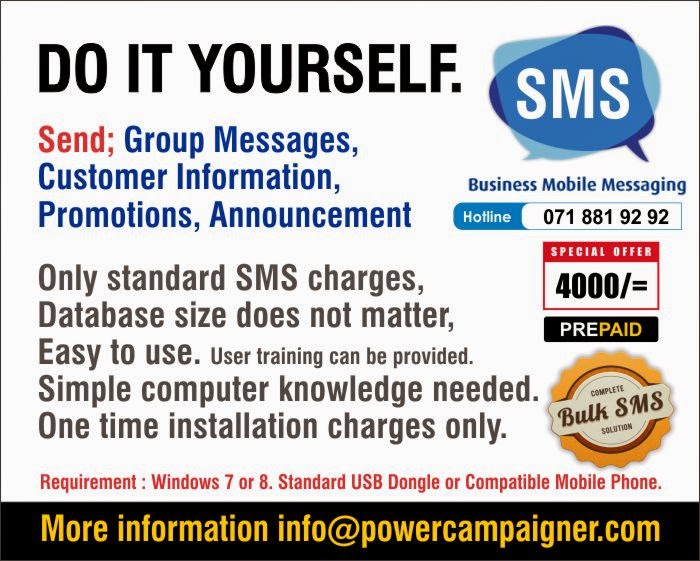 Send; Group Messages, Customer Information, Promotions, Announcement  Only standard SMS charges, ( Ex: from Dialog SIM to Dialog Number 10 cents + Tax ) Database size does not matter, Easy to use. User training can be provided. Simple computer knowledge needed. One time installation charges only.  Requirement : Windows 7 or 8. Standard USB Dongle or Compatible Mobile Phone.