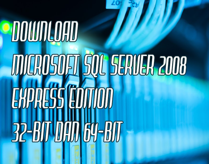 sql server express download 64 bit sql server express download 64 bit