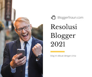 Resolusi blogging di tahun 2021 harus lebih baik.
