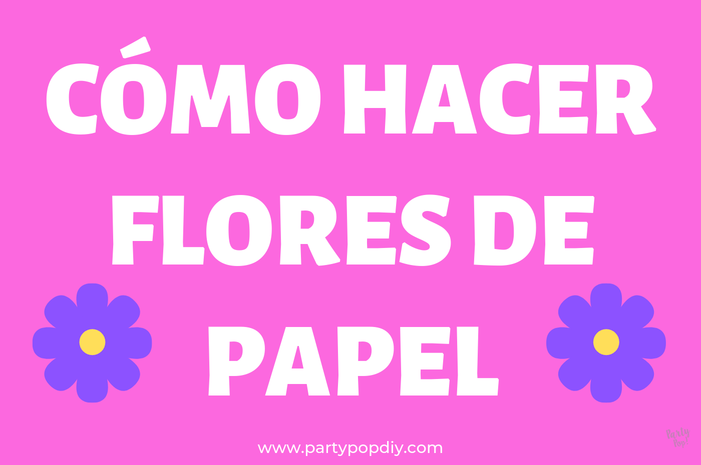 Cómo hacer flores de papel seda | PartyPop DIY