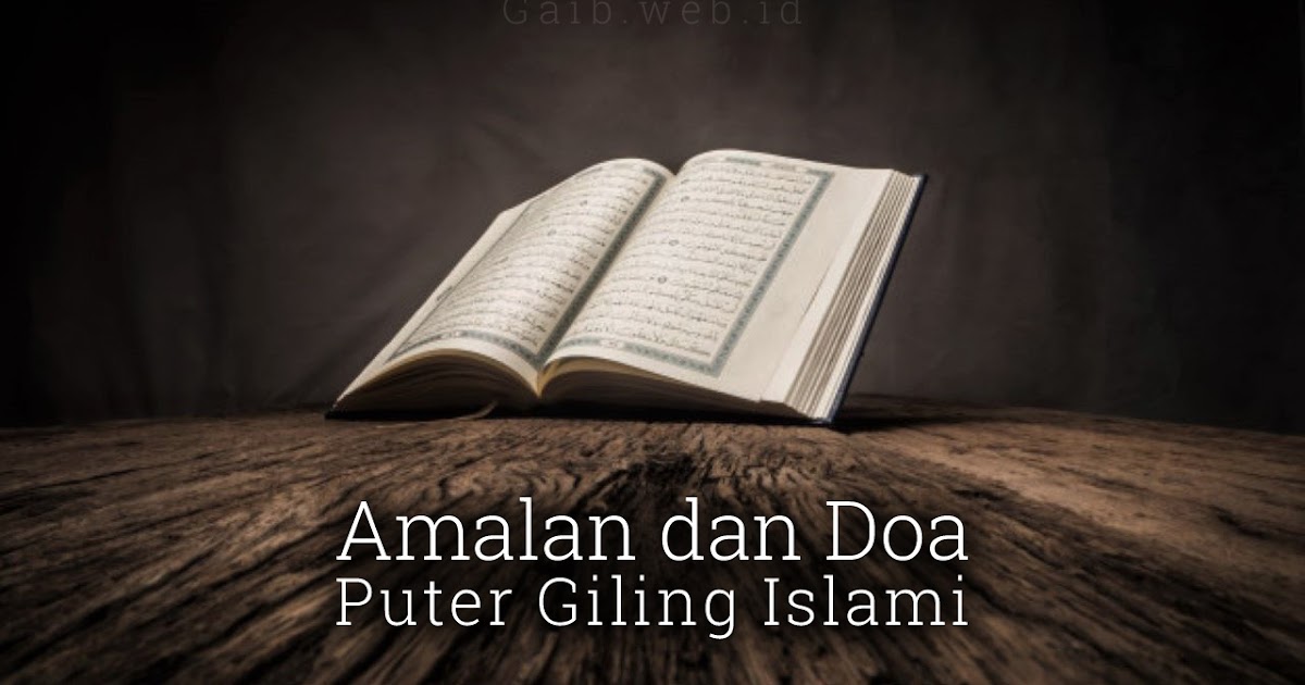 Amalan Dan Doa Puter Giling Islami Dunia Gaib Dan Spiritual