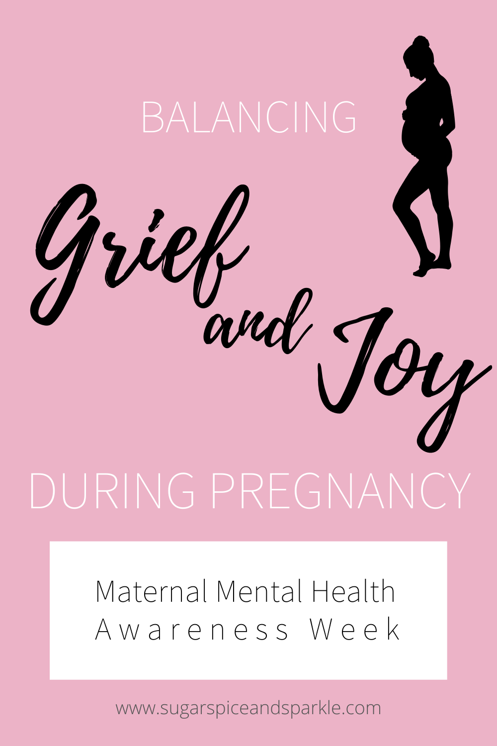 Maternal Mental Health Awareness Week Pregnancy and Grief Sugar