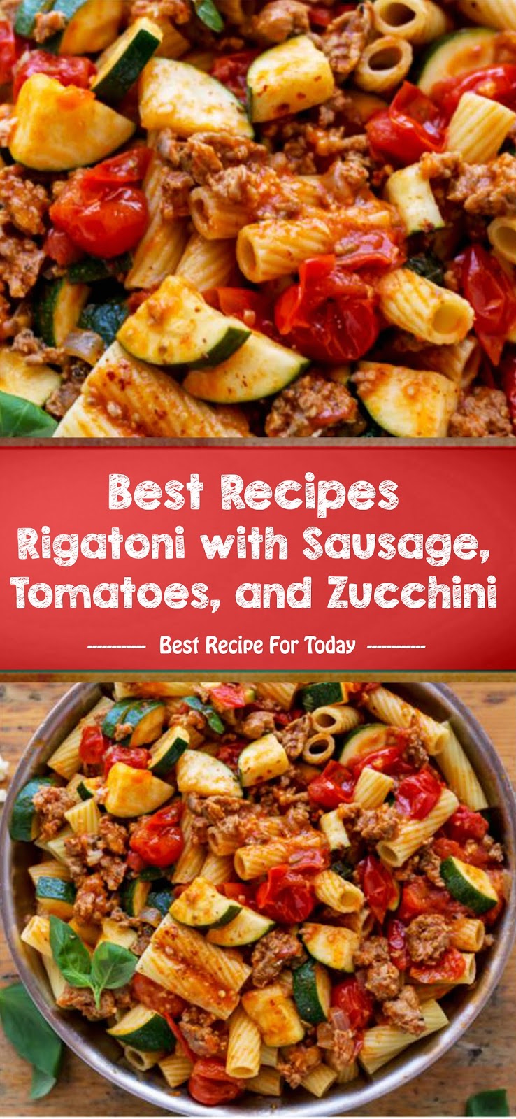 Best Recipes Rigatoni with Sausage, Tomatoes, and Zucchini ...