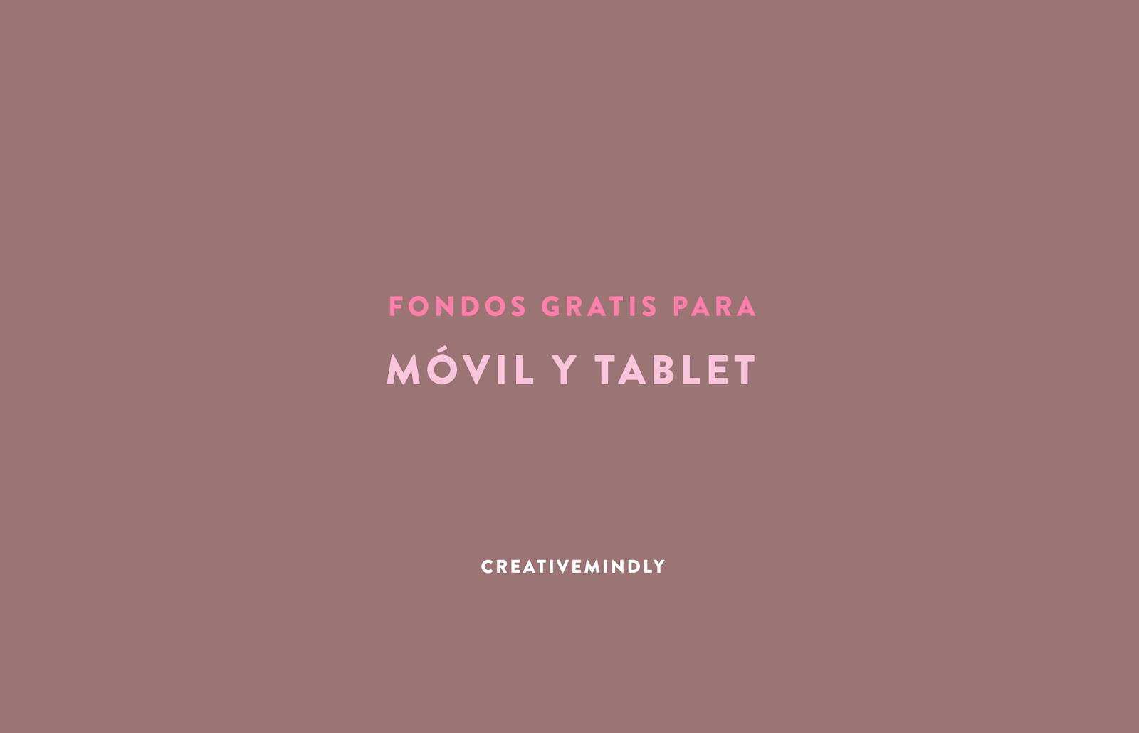 Creative Mindly: Fondos gratis y bonitos para móvil y tablet