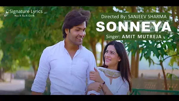 Sonneya Lyrics - Amit Mutreja | Romantic Single