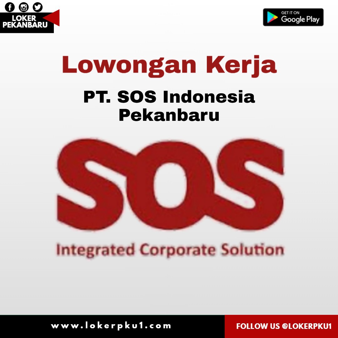 Lowongan Kerja PT. SOS Indonesia Pekanbaru Mei 2020 - Loker Pekanbaru