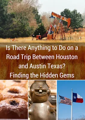 Where to stop on a Houston to Austin Drive
