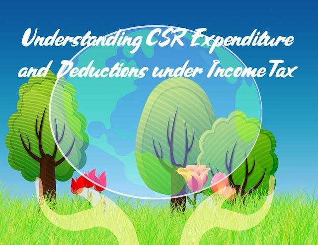 Understanding CSR Expenditure and Deductions under Income Tax