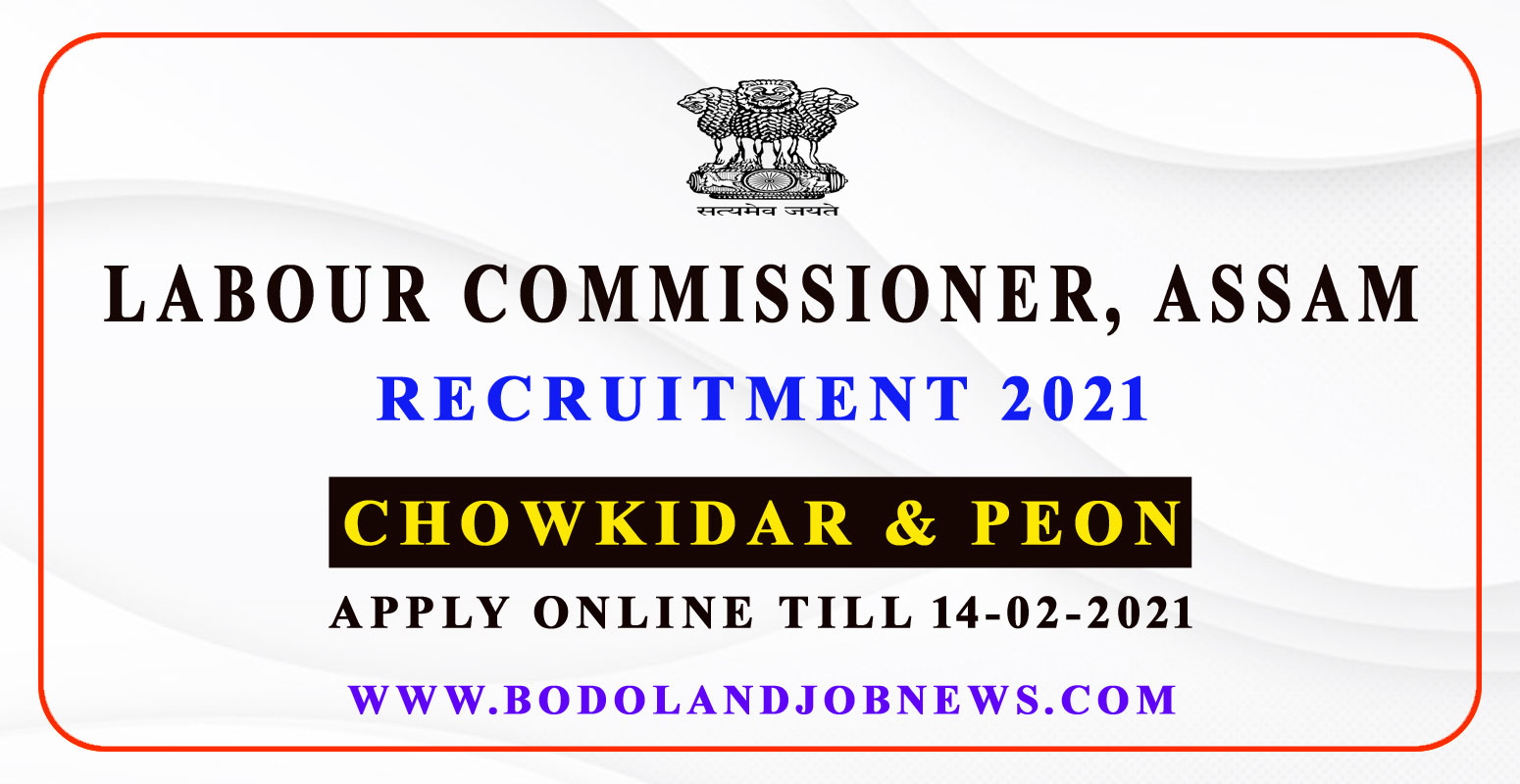 LABOUR COMMISSIONER, ASSAM RECRUITMENT 2021 APPLY ONLINE FOR 8 POSTS