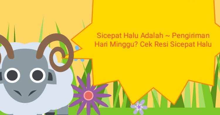 Sicepat Halu Adalah Pengiriman Hari Minggu Cek Resi Sicepat Halu Mas Raffi