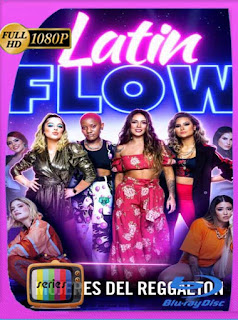 Latin Flow Temporada 1 (2021) HD [1080p] Latino [GoogleDrive] PGD