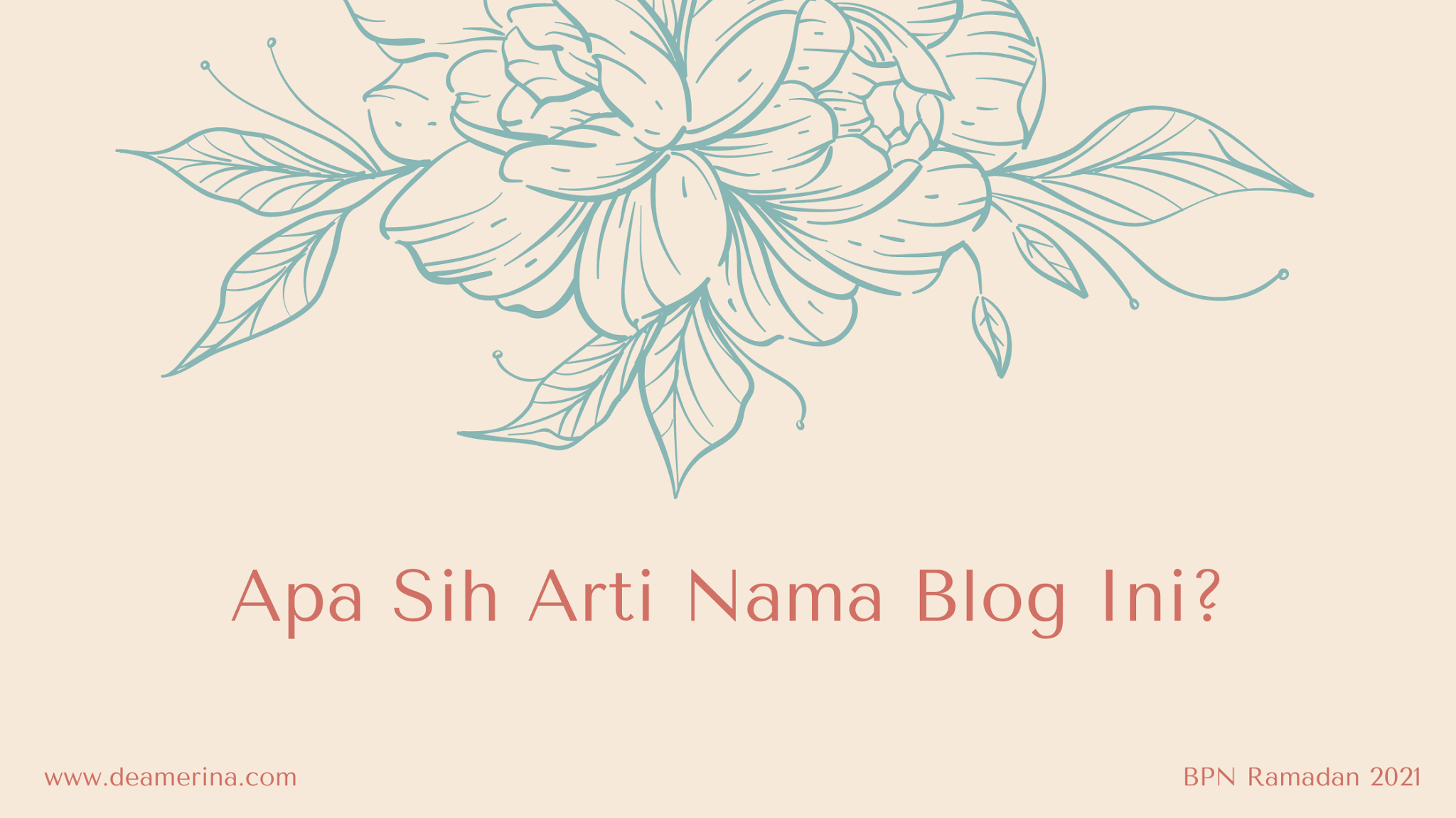 (BPN 01) Apa Sih Arti Nama Blog Ini? - Lifestyle Blogger