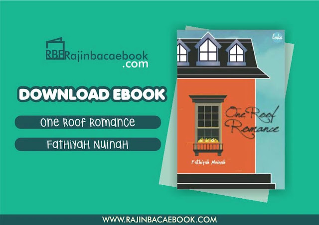One Roof Romance by Fathiyah Muinah Pdf Download Novel One Roof Romance by Fathiyah Muinah Pdf