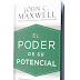 EL PODER DE SU POTENCIAL: CÓMO ROMPER CON SUS LIMITACIONES – JOHN C. MAXWELL – [Ebook PDF]