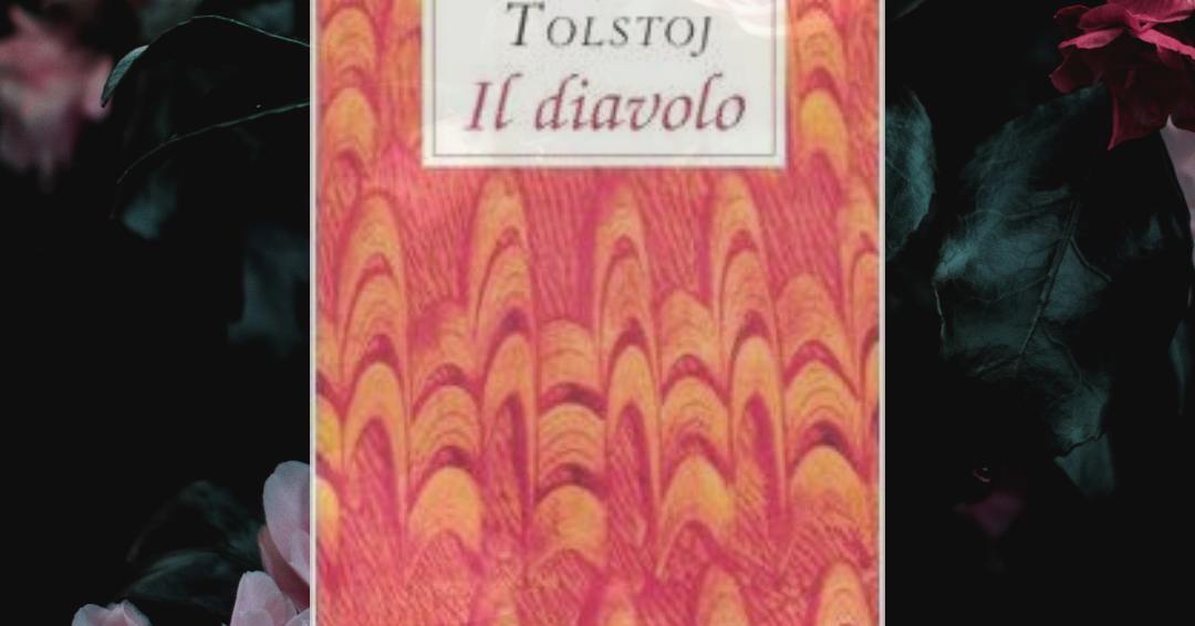 Il diavolo di Tolstoj Passigli Editori passione, desiderio e follia