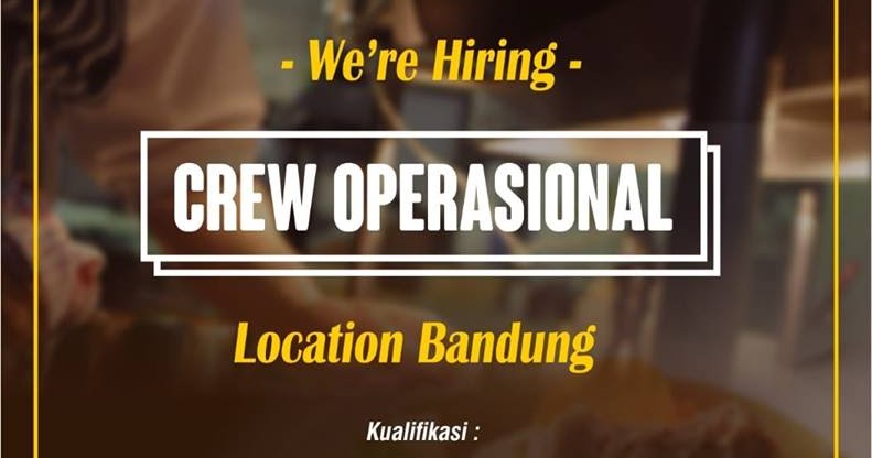 lowongan kerja crew operasional di bandung - pencari kerja