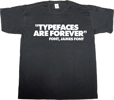 typeface typography fun james bond diamons are forever t-shirt ephemeral-t-shirts