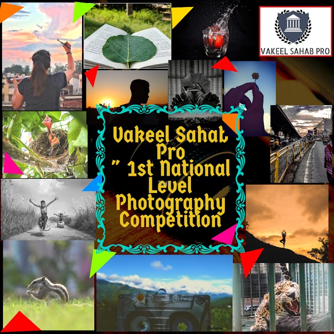 Vakeel Sahab Pro 1st National Level Photography Competition