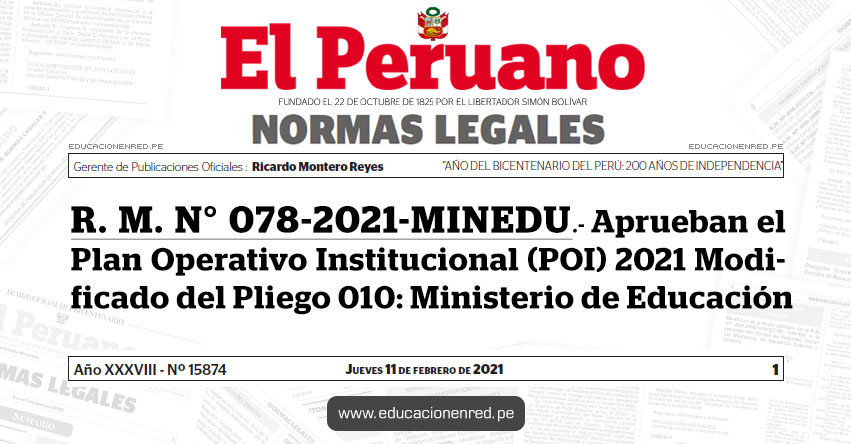 R. M. N° 078-2021-MINEDU.- Aprueban el Plan Operativo Institucional (POI) 2021 Modificado del Pliego 010: Ministerio de Educación