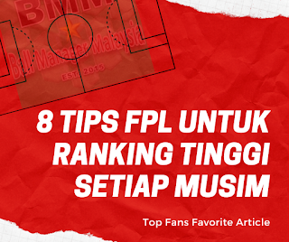 8 Tips FPL Untuk Ranking Tinggi Setiap Musim