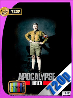 Apocalipsis: El Ascenso De Hitler Temporada 1 [720p] Latino [GoogleDrive] SXGO