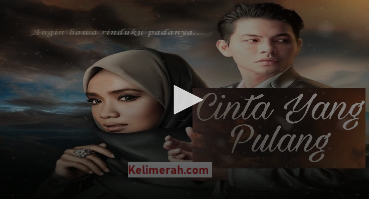 Cinta Yang Pulang Episod 3