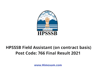 HPSSSB Field Assistant (on contract basis) Post Code: 766 Final Result 2021