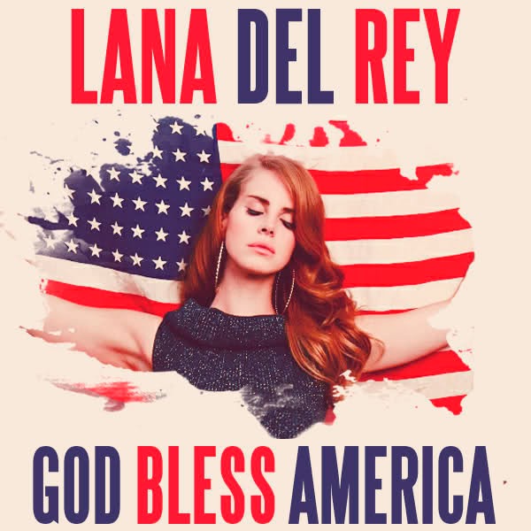 Creative Tavern Lana Del Rey God Bless America Download