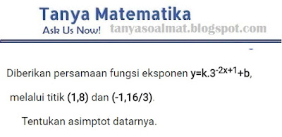 Contoh Soal Dan Pembahasan Asimtot Datar Fungsi Eksponen Tanya Soal