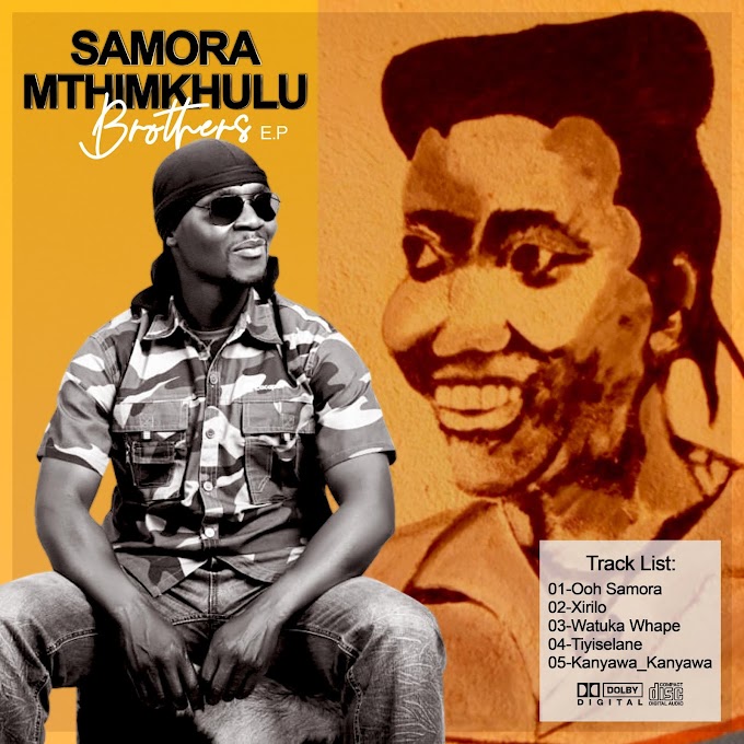 DOWNLOAD MP3: Samora Mthimkhulu Brothers - Kanyawa_Kanyawa | 2021