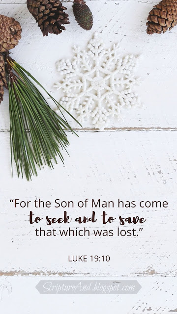 Luke 19:10 Christmas phone lock screen or wallpaper | scriptureand.blogspot.com`