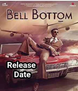 Bell Bottom Full HD Movie Release Date | Download link Leaked by Filmyzilla, Filmywap