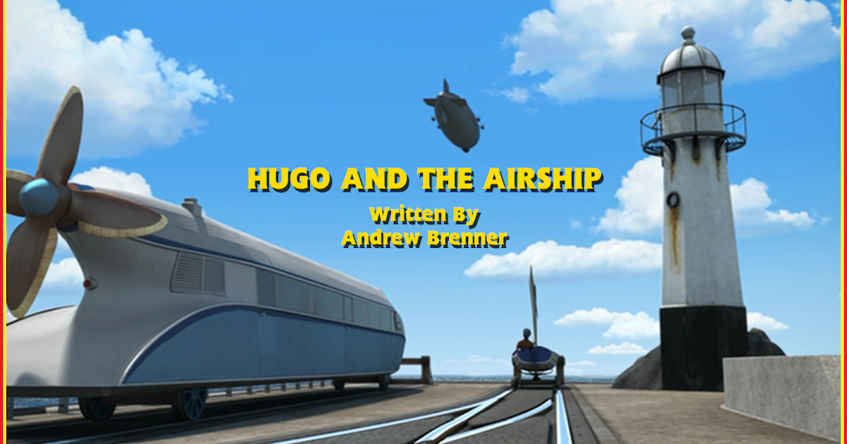 Ffarquhar Branch Line Studios Reviews Series 20 Hugo and the Airship