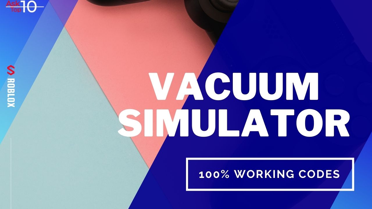 new-vacuum-simulator-codes-roblox-updated-2021