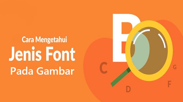 Cara Mengetahui Jenis Font Pada Gambar 2022 - Sipulasia.com