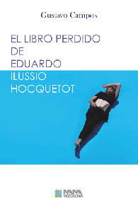 libro perdido Eduardo Ilussio Hocquetot, Gustavo Campos
