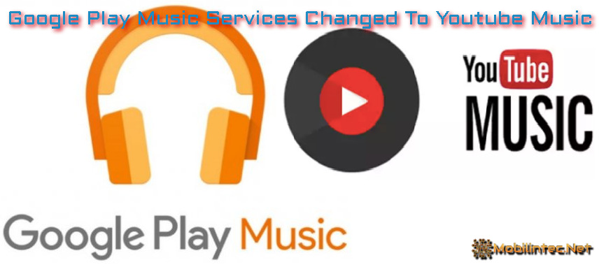 Google Play Music Services Changed To Youtube Music