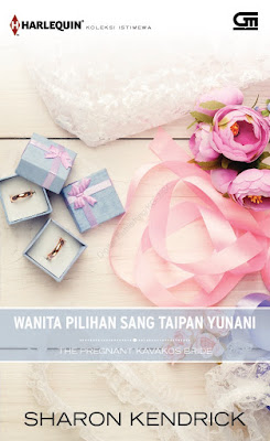 Wanita Pilihan Sang Taipan Yunani (The Pregnant Kavakos Bride) by Sharon Kendrick Pdf Wanita Pilihan Sang Taipan Yunani (The Pregnant Kavakos Bride) by Sharon Kendrick Pdf