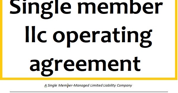 4 single member llc operating agreement word and pdf Car