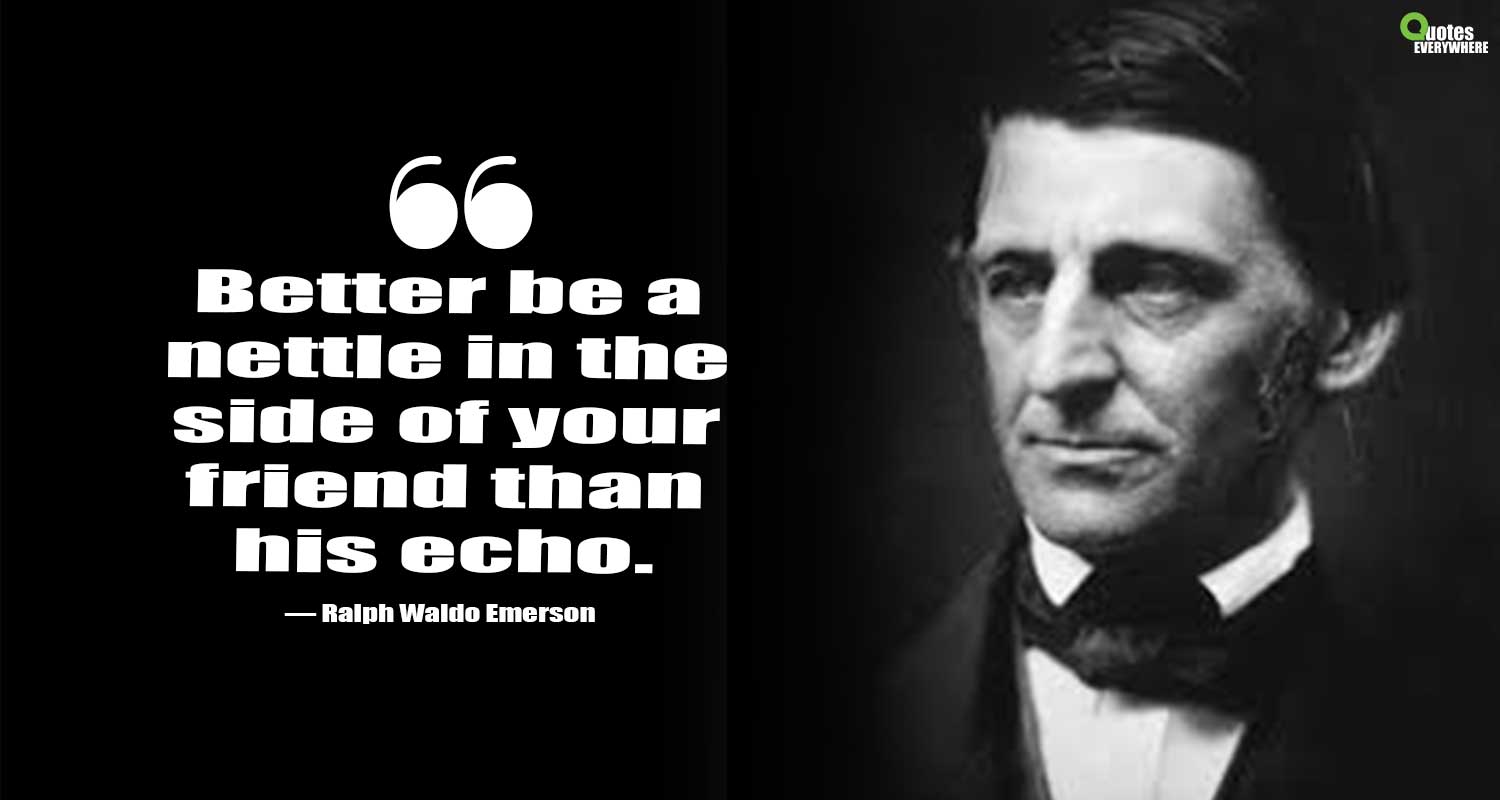 101 Inspirational Ralph Waldo Emerson Quotes That Will Give New Direction To Your Life