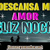 Frases y Mensajes de Buenas Noches Amor