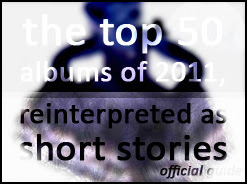 The Top 50 Albums Of 2011 Conclusion
