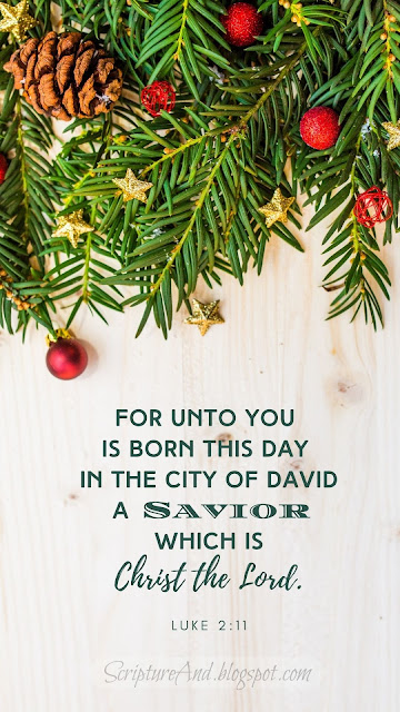 Luke 2:11 Christmas phone lock screen or wallpaper | scriptureand.blogspot.com`