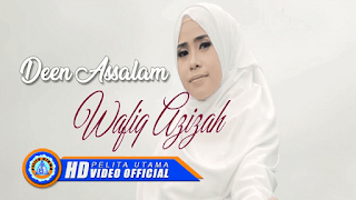 Lirik Lagu Wafiq Azizah - Deen Assalam