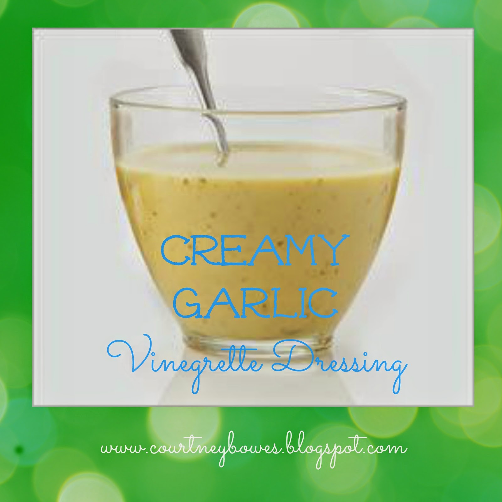 Courtney Bowes Dream Dynasty Creamy Garlic Dressing