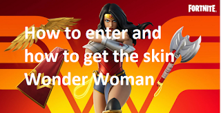 How to enter and how to get the skin Wonder Woman