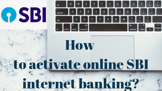 How to activate online SBI internet banking?