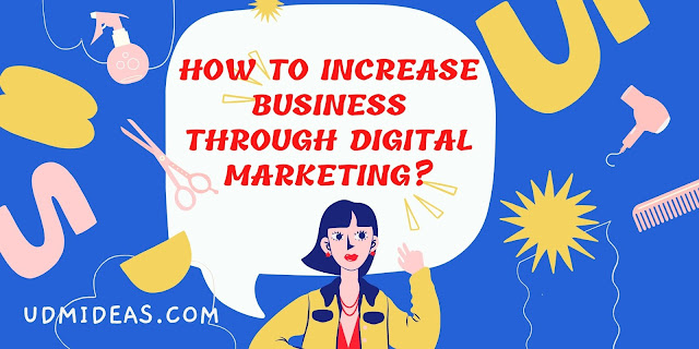 How to increase business through Digital Marketing How to increase business through Digital Marketing